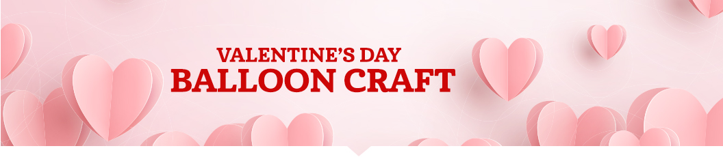 Valentine’s Day Balloon Craft