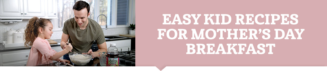 Easy Kid Recipes for Mother’s Day Breakfast